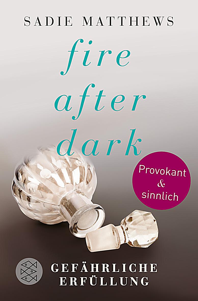 Fire after Dark Gefährliche Erfüllung Fire after Dark Trilogie 3 PDF
Epub-Ebook