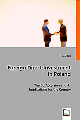 foreign direct investment in poland The context of foreign investment in poland : polish market's assets and inconvenients, foreign direct investments (fdi) inward flow, main investing countries and. foreign direct investment in poland The context of foreign investment in poland : polish market's assets and inconvenients, foreign direct investments (fdi) inward flow, main investing countries and.
