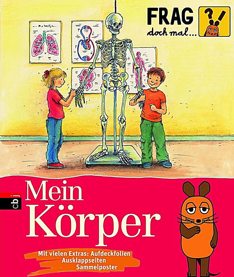 Frag doch mal ... die Maus! Die Sachbuchreihe Band 8: Mein Körper | Weltbild.ch