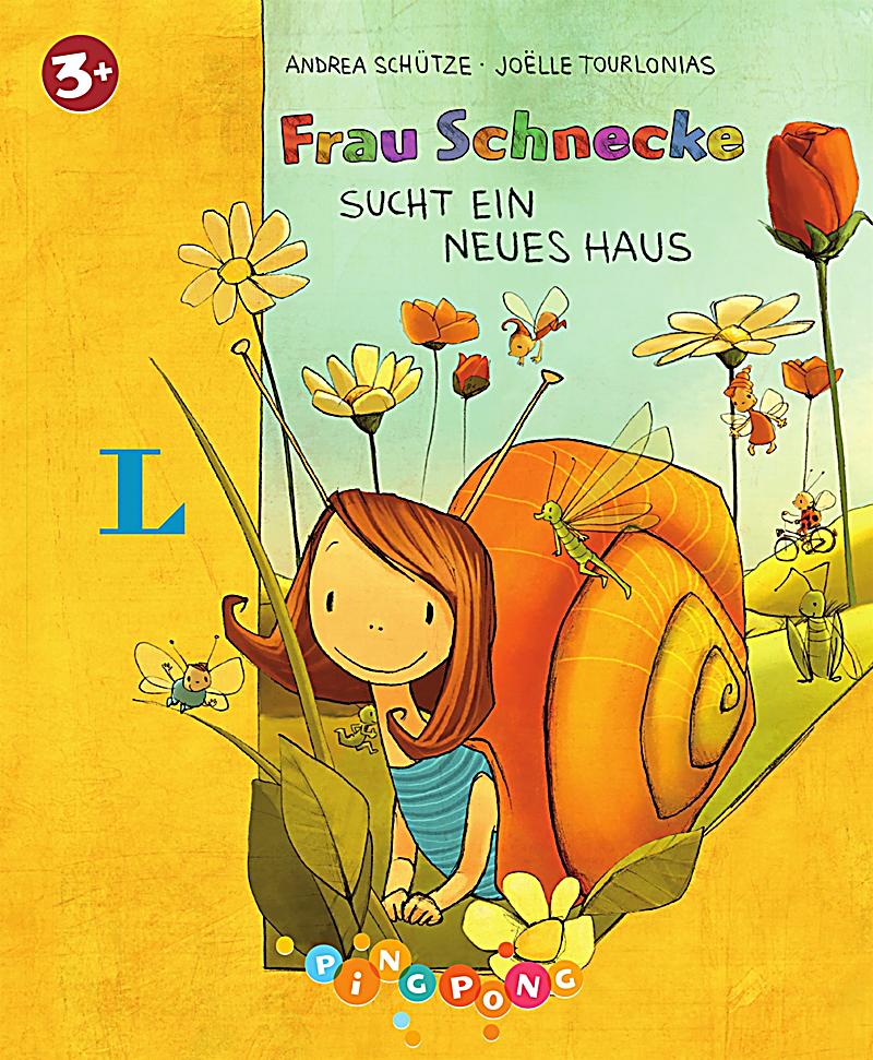 Frau Schnecke sucht ein neues Haus Buch bei Weltbild.ch