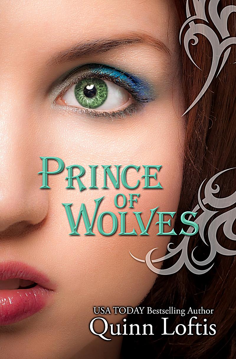 Prince of Wolves, Book 1 The Grey Wolves Series by Quinn