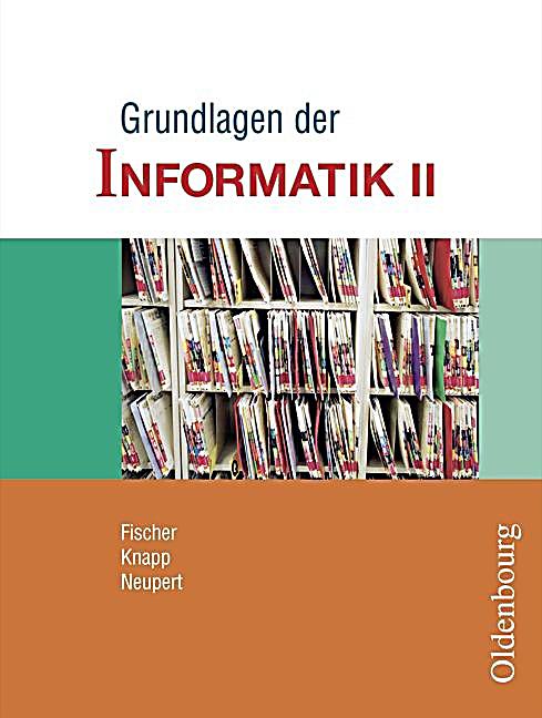 Grundlagen Der Informatik II, Ausgabe Sachsen, 9. 10. Schuljahr ...