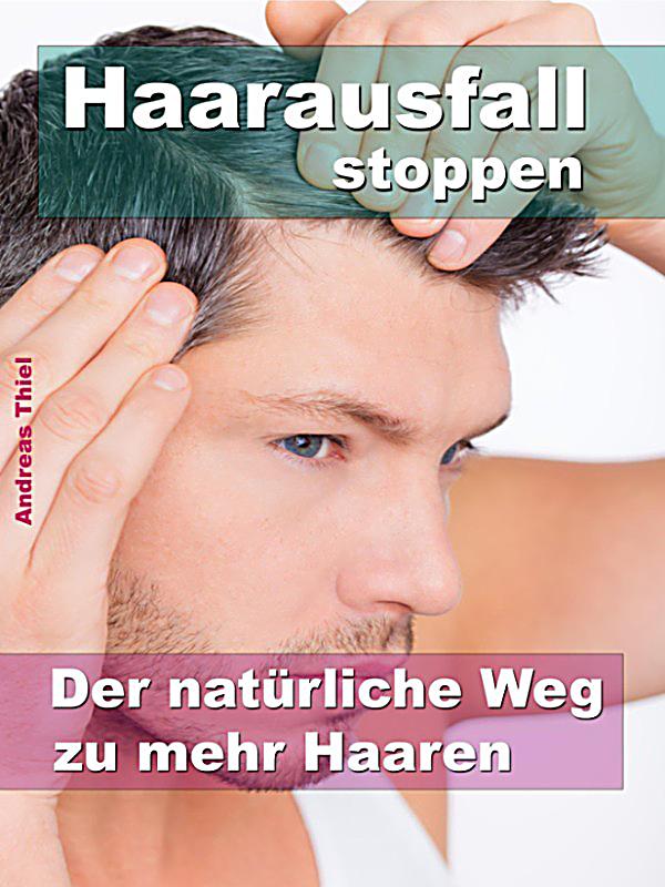 Haarausfall stoppen: ebook jetzt bei weltbild.ch Haarausfall stoppen: ebook jetzt bei weltbild.ch