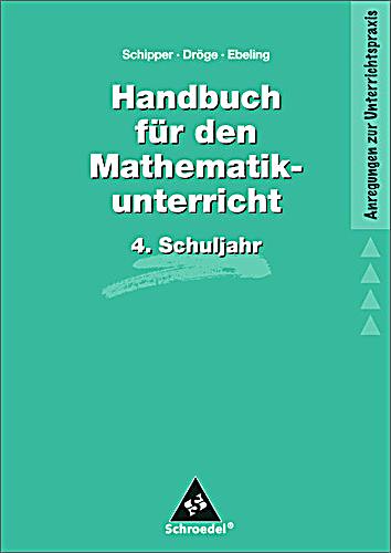 Handbuch Für Den Mathematikunterricht An Grundschulen, 4. Schuljahr Buch