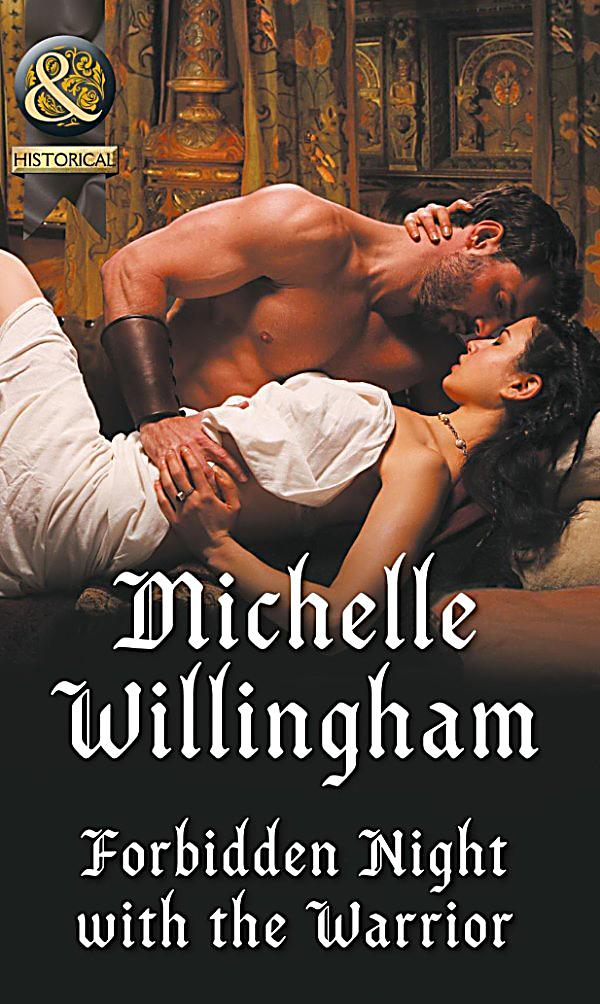 Harlequin Series Ebook Historical Forbidden Night With The Warrior Mills Amp Boon Historical