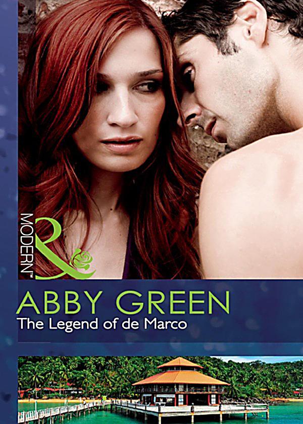 The Legend of de Marco Mills Boon Modern eBook: Abby
