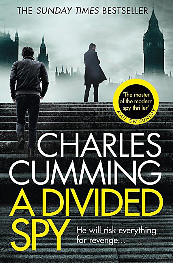Harperfiction E Books Thriller A Divided Spy A Gripping Espionage Thriller From The Master