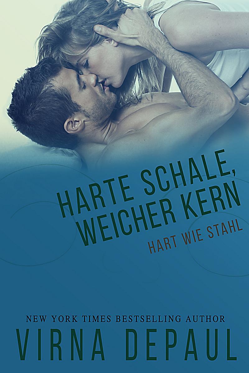 Hart wie Stahl: Harte Schale, Weicher Kern ebook | Weltbild.ch