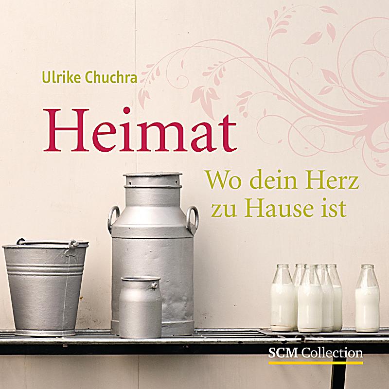 Heimat Wo dein Herz zu Hause ist Buch bei Weltbild.at