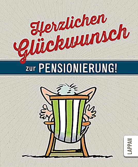 Herzlichen Glückwunsch zur Pensionierung! Buch - Weltbild.ch