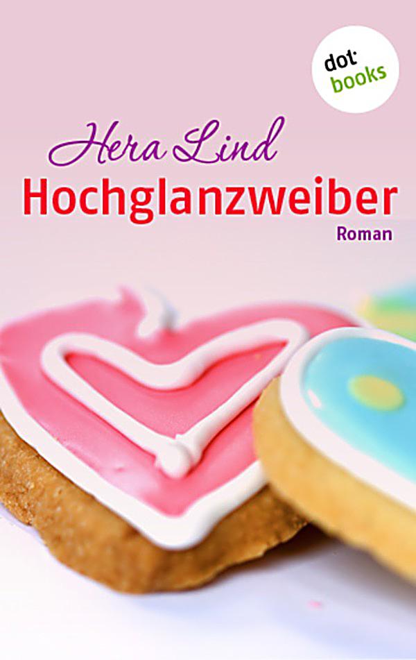 leseprobe hochglanzweiber roman hera lind ebook beoxodq leseprobe hochglanzweiber roman hera lind ebook beoxodq
