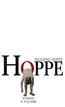 Hoppe - Felicitas Hoppe