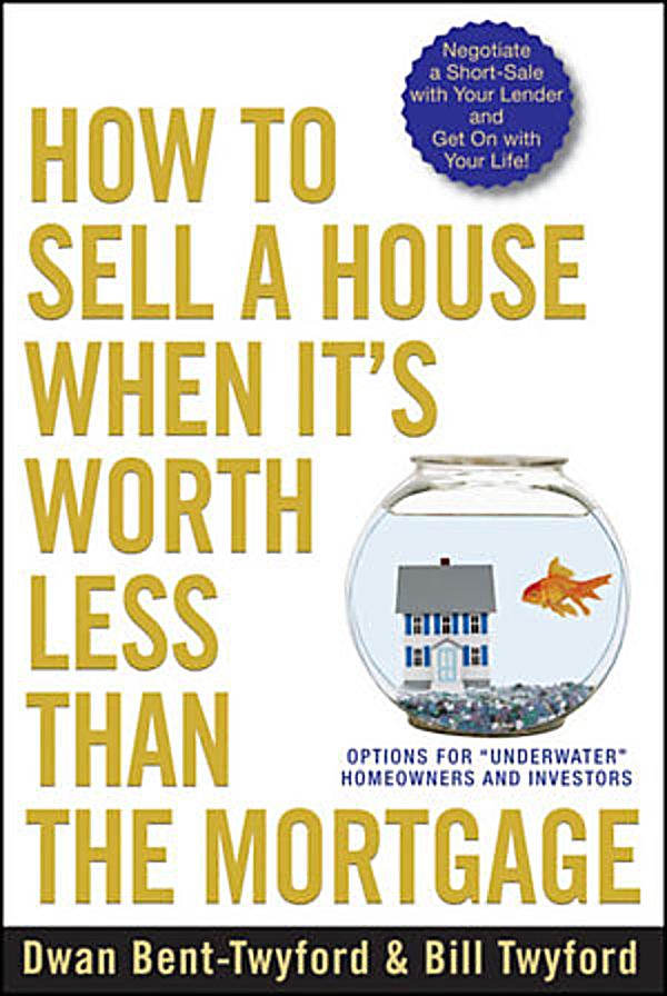 How To Sell A House When It S Worth Less Than The Mortgage