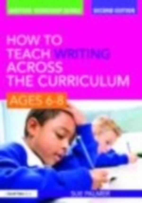 Teaching writing across the curriculum in years 4 6