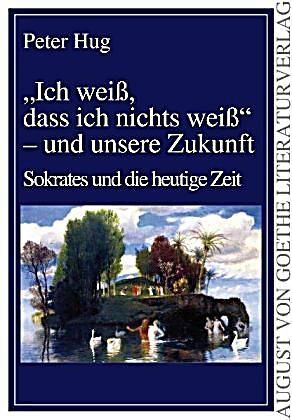 Ich Weiß Dass Ich Nicht Weiß Ich Weiß Dass Ich Nicht Weiß