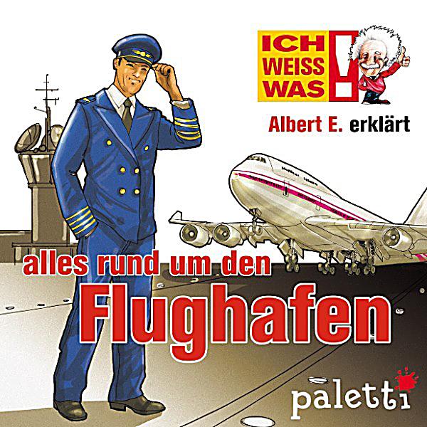 Ich weiß was: Ich weiß was - Albert E. erklärt alles rund ...