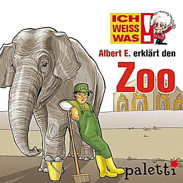 Ich Weiß Was: Ich Weiß Was - Albert E. Erklärt Den Zoo Hörbuch Download