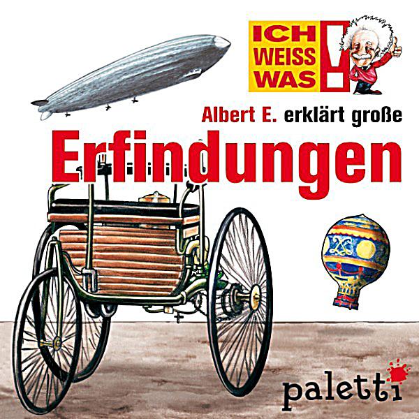 Ich Weiß Was: Ich Weiß Was - Albert E. Erklärt Große Erfindungen ...