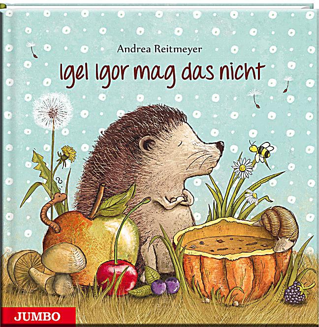 Igel Igor mag das nicht! Buch portofrei bei Weltbild.de bestellen