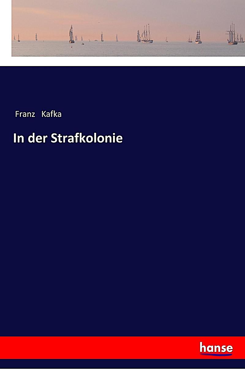 In der Strafkolonie Buch jetzt bei Weltbild.de online bestellen
