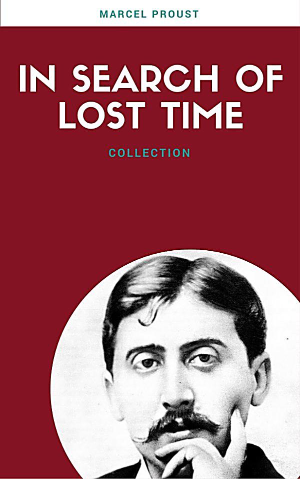 in search of lost time finding time again marcel proust