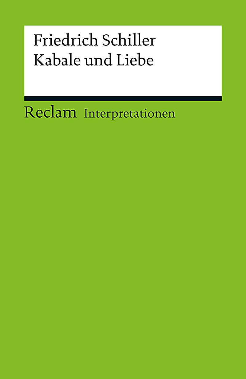 Interpretation. Friedrich Schiller Kabale und Liebe ebook Weltbild.de
