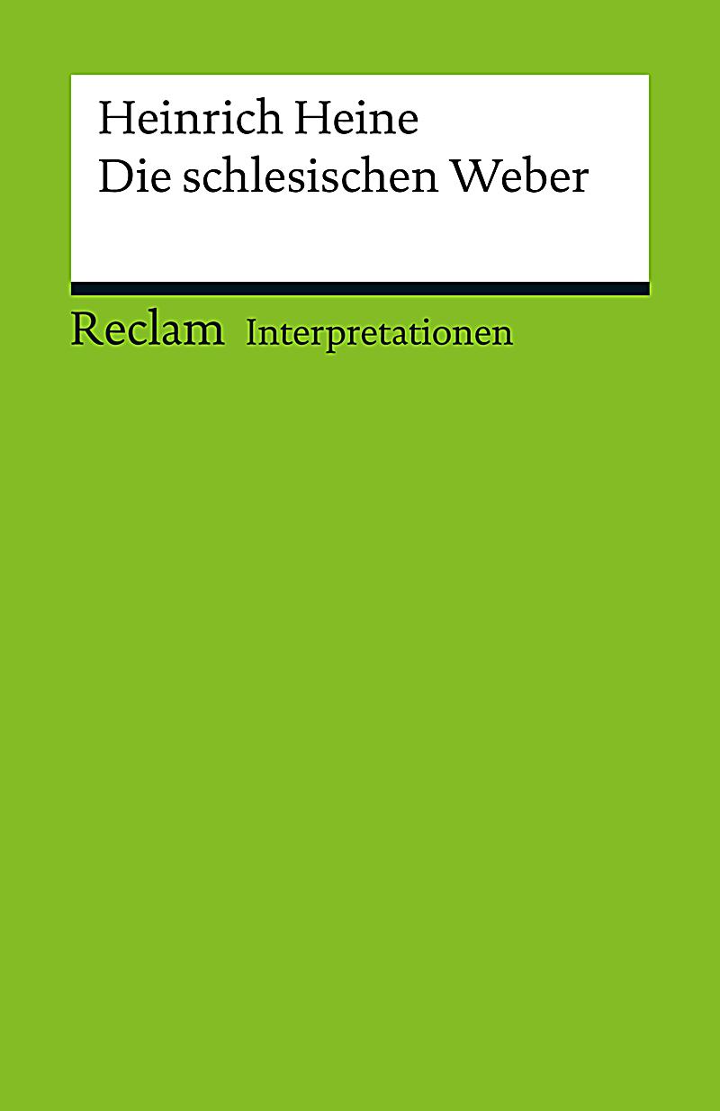 Interpretation. Heinrich Heine: Die schlesischen Weber ebook | weltbild.de