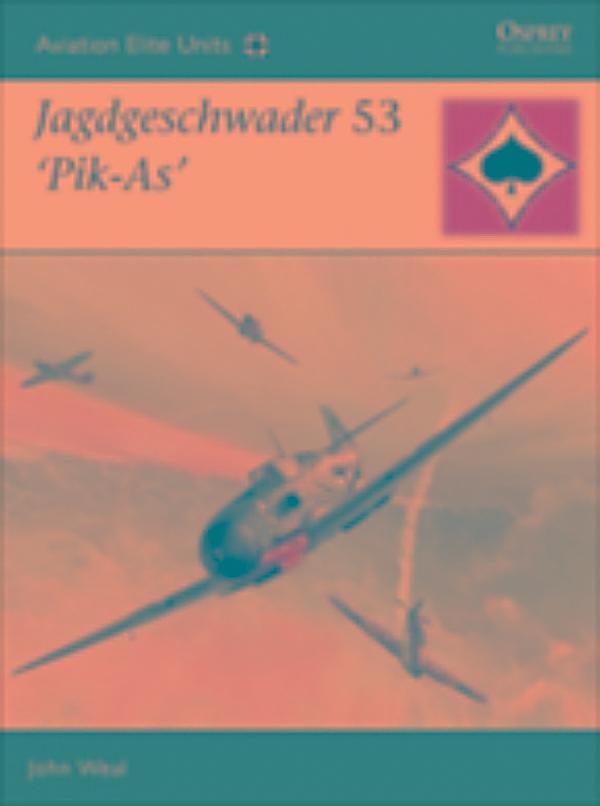 Jagdgeschwader 53 Pik as by John Weal (English) Paperback Book Jagdgeschwader 53 Pik as by John Weal (English) Paperback Book