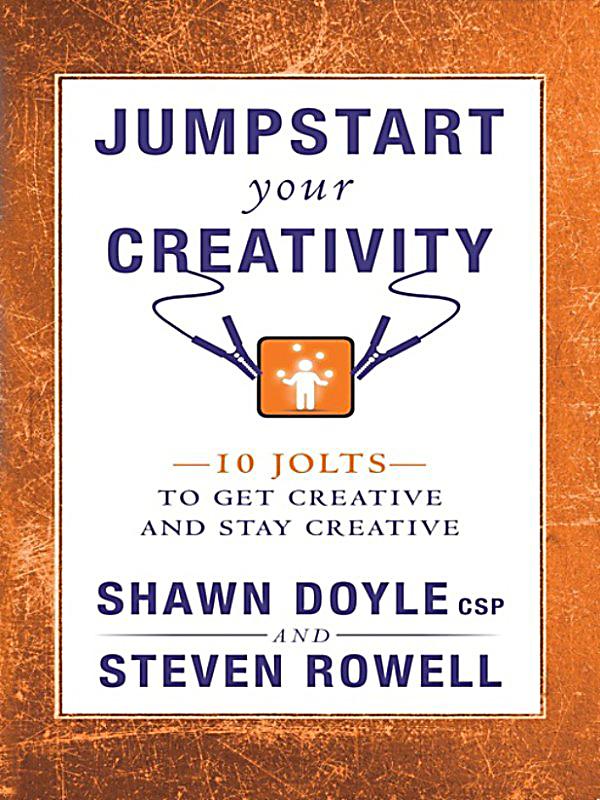jumpstart your creativity 10 jolts to get creative and stay creative jumpstart series ebook jumpstart your creativity ebook jetzt bei weltbild de jumpstart your creativity 10 jolts to get creative and stay creative jumpstart series ebook jumpstart your creativity ebook jetzt bei weltbild de