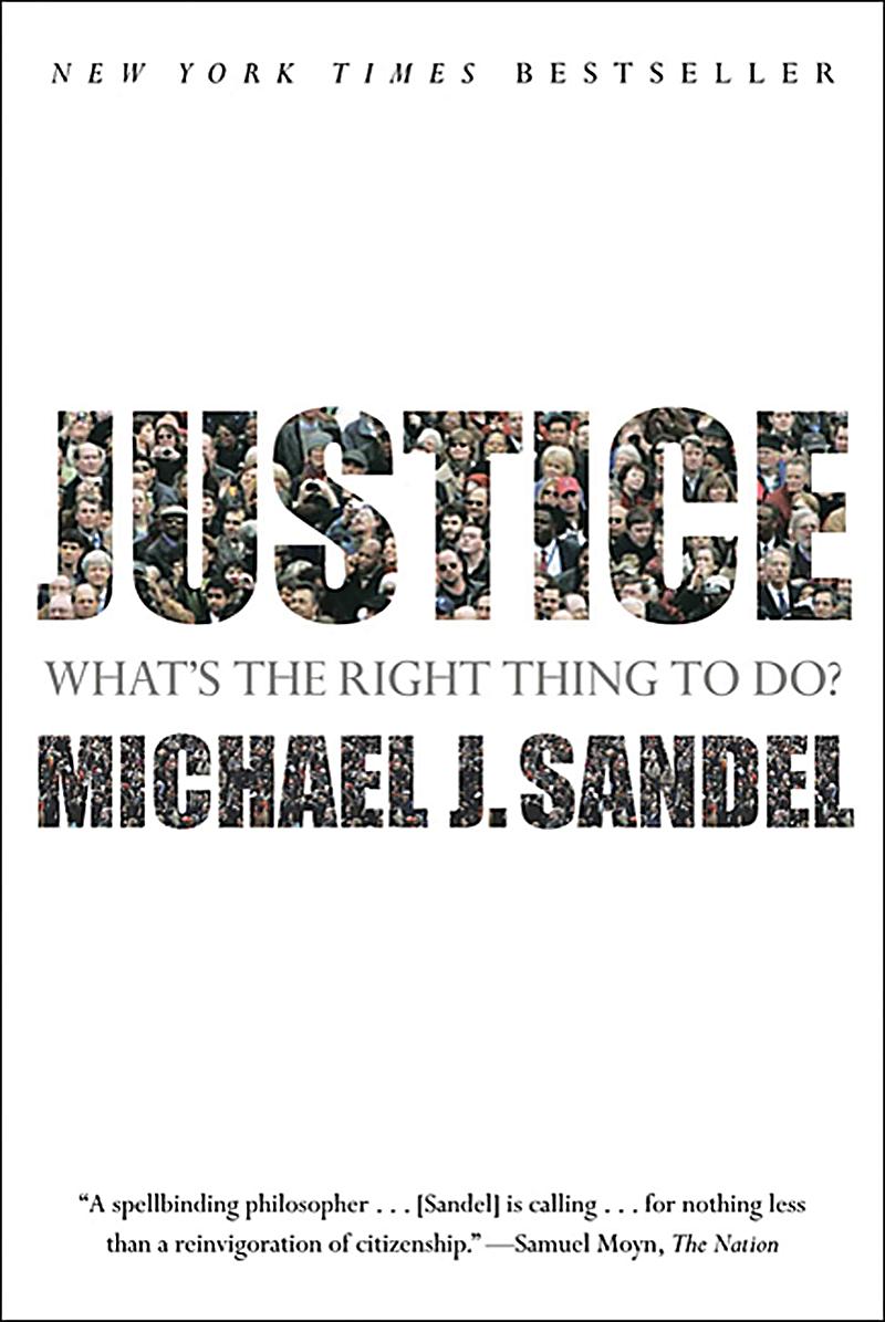 justice what’s the right thing to He is a writer and producer, known for what money can't buy (2018), justice ( 2009) and the colbert himself - author, 'justice: what's the right thing to do. justice what’s the right thing to He is a writer and producer, known for what money can't buy (2018), justice ( 2009) and the colbert himself - author, 'justice: what's the right thing to do.