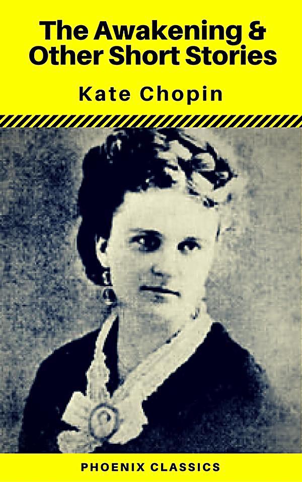 kate chopin the awakening and selected stories
