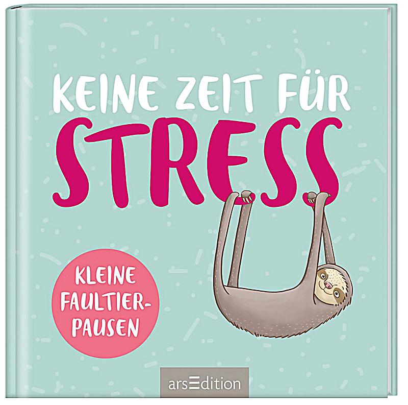 Keine Zeit für Stress Buch jetzt bei Weltbild.ch online bestellen
