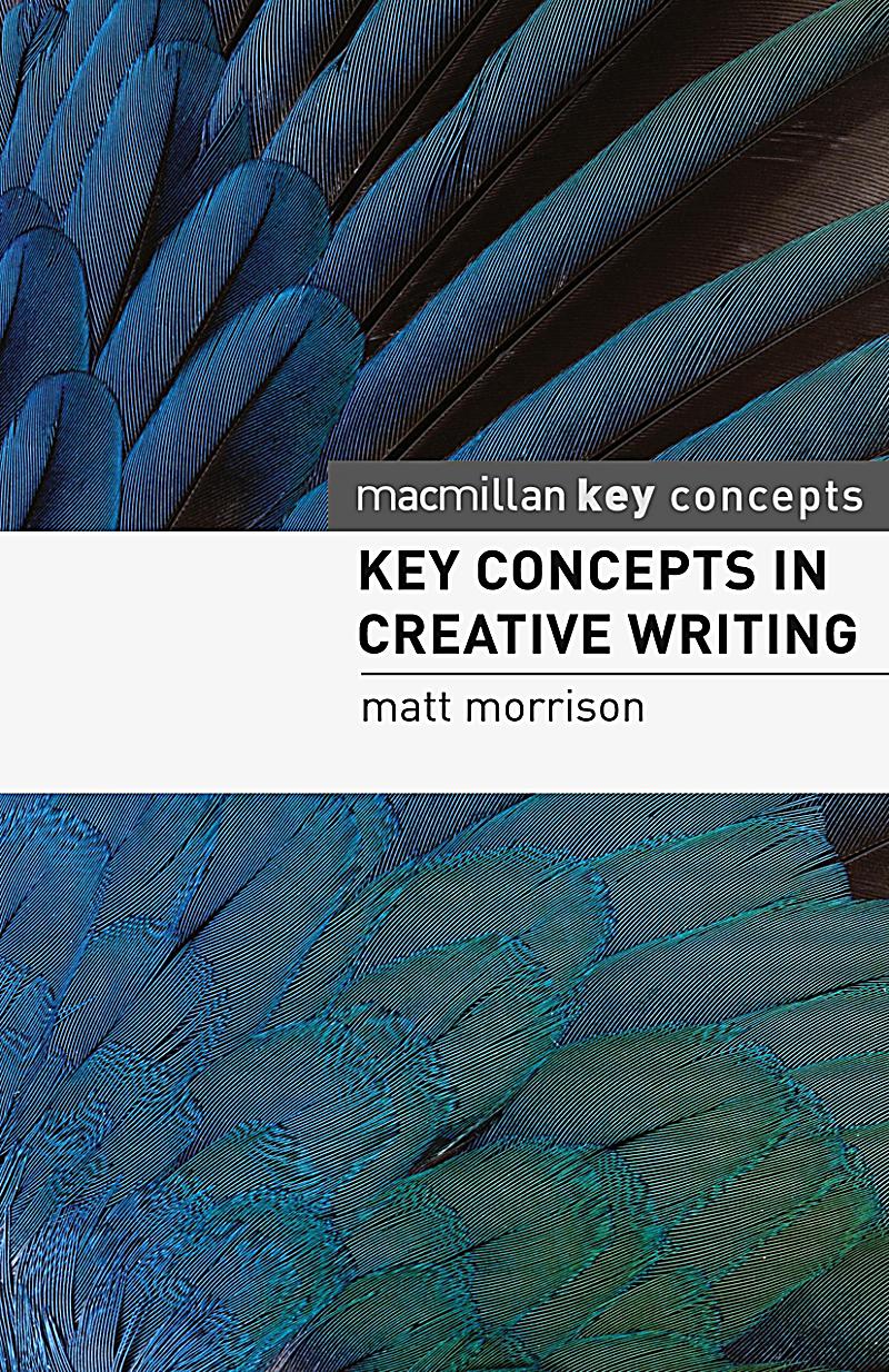 key concepts of creative writing
