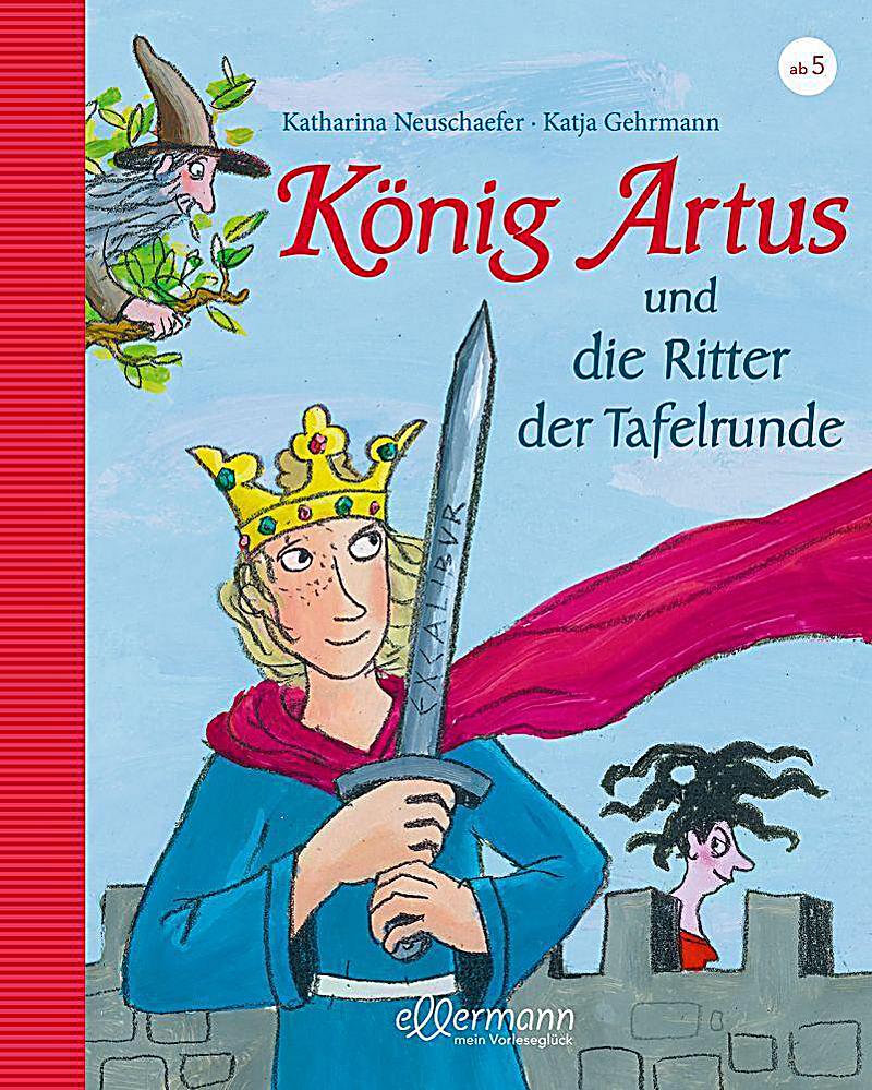 König Artus und die Ritter der Tafelrunde Buch portofrei König Artus und die Ritter der Tafelrunde Buch portofrei