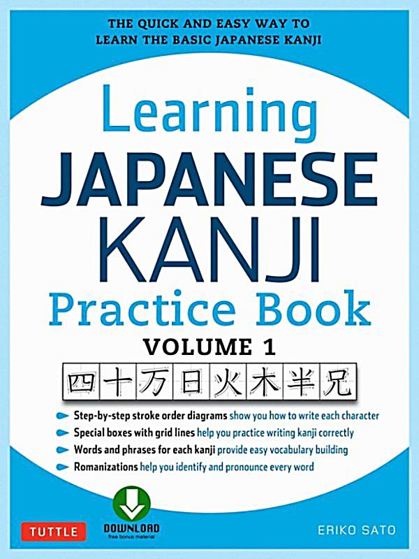 Learning Japanese Kanji Practice Book, Volume 1 ebook ...