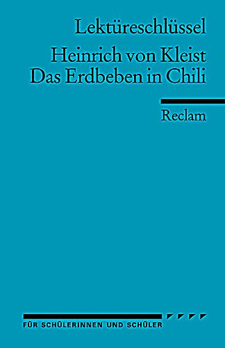 Lektüreschlüssel Heinrich von Kleist 'Das Erdbeben in ...