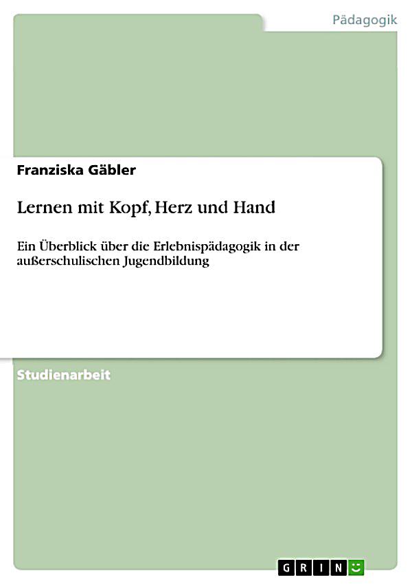 Lernen Mit Herz Kopf Und Hand Lernen mit Kopf, Herz und Hand: ebook jetzt bei Weltbild.de