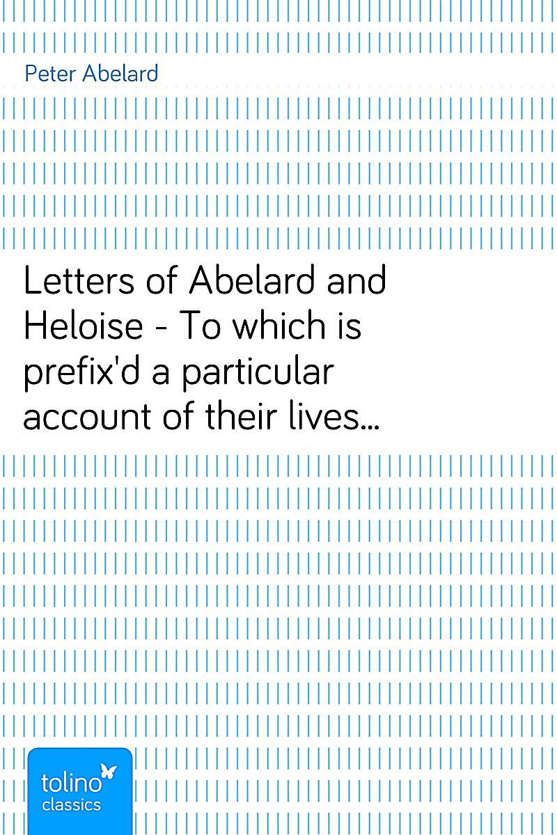 the letters between abelard and heloise Love letters of abelard and heloisepdf - download as pdf file (pdf), text file (txt) or read online the letters of abelard and heloise. the letters between abelard and heloise Love letters of abelard and heloisepdf - download as pdf file (pdf), text file (txt) or read online the letters of abelard and heloise.
