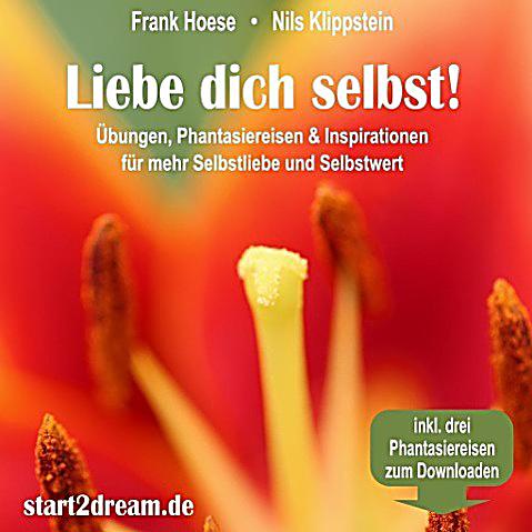 Liebe dich selbst! Buch von Frank Hoese bei Weltbild.de ...