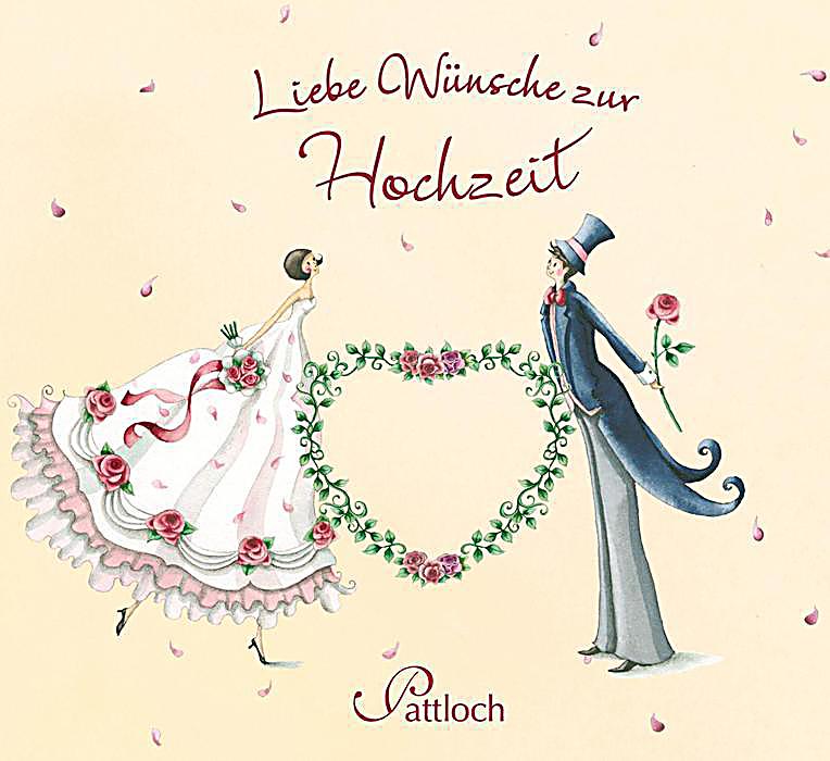 Liebe Wünsche zur Hochzeit Buch bei Weltbild.de online bestellen