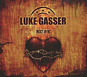 Luke Gasser - Mercy On Me Luke Gasser - Mercy On Me