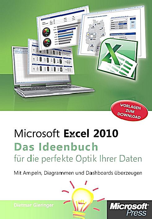 Microsoft Excel 2010 - Das Ideenbuch für die perfekte Optik Ihrer ...
