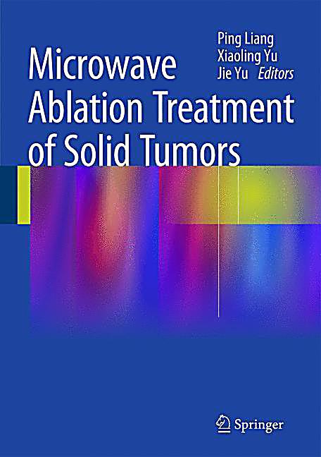 Microwave Ablation Treatment of Solid Tumors Buch portofrei