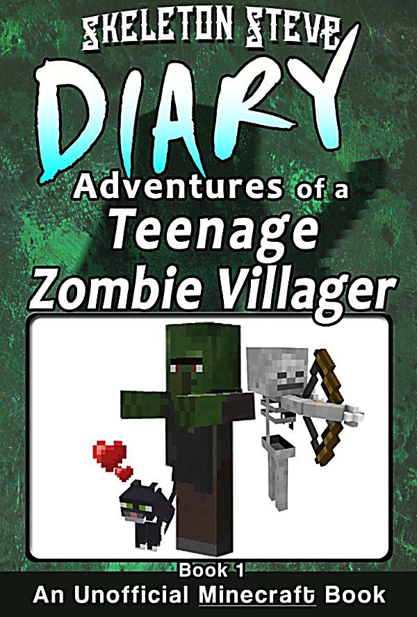 Minecraft: Diary of a Teenage Zombie Villager - Book 1 