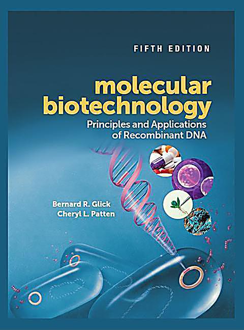 Molecular Biotechnology: Principles and Applications of