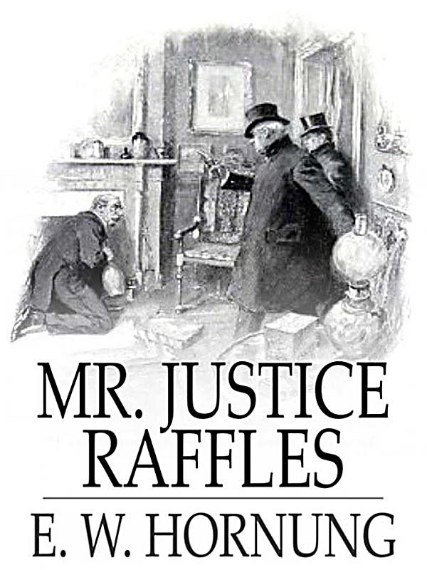 mr justice raffles ebook jetzt bei weltbild at als mr justice raffles ebook jetzt bei weltbild at als