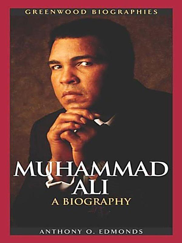 Muhammad Ali A Biography By Anthony O Edmonds | muhammad ali ebook jetzt bei weltbild at als download Muhammad Ali A Biography By Anthony O Edmonds | muhammad ali ebook jetzt bei weltbild at als download