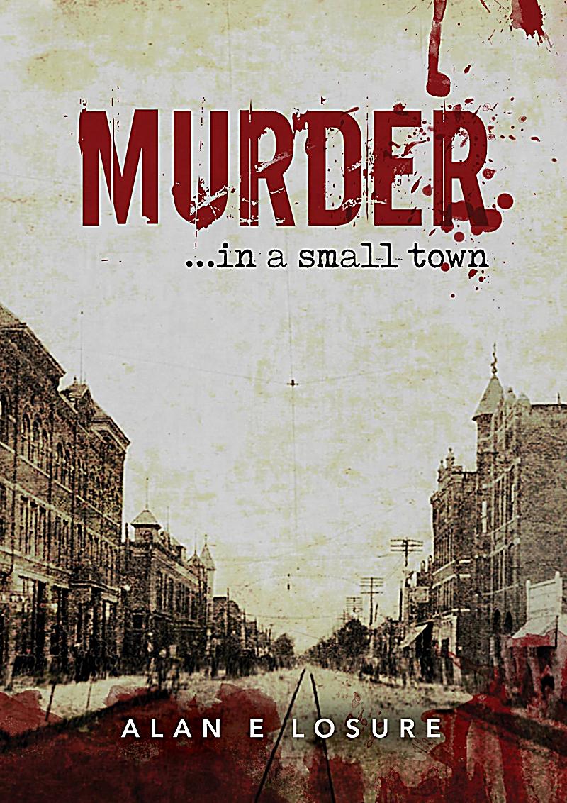 Murder In A Small Town murder in a small town ebook jetzt bei weltbild ch Murder In A Small Town murder in a small town ebook jetzt bei weltbild ch