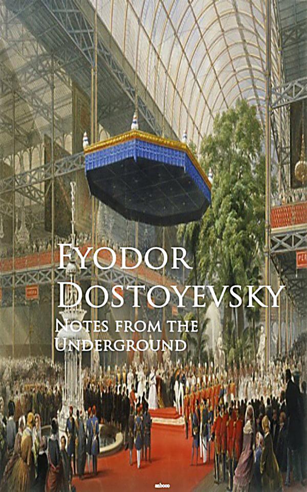 the underground man in notes from the underground by fyodor dostoyevsky Librivox recording of notes from the underground, by fyodor dostoyevsky read by bob neufeld notes from underground is an 1864 novella by fyodor. the underground man in notes from the underground by fyodor dostoyevsky Librivox recording of notes from the underground, by fyodor dostoyevsky read by bob neufeld notes from underground is an 1864 novella by fyodor.