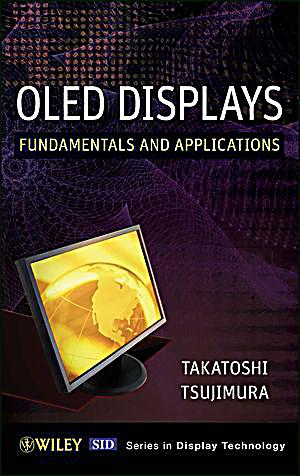 OLED Display: Fundamentals and Applications - Takatoshi